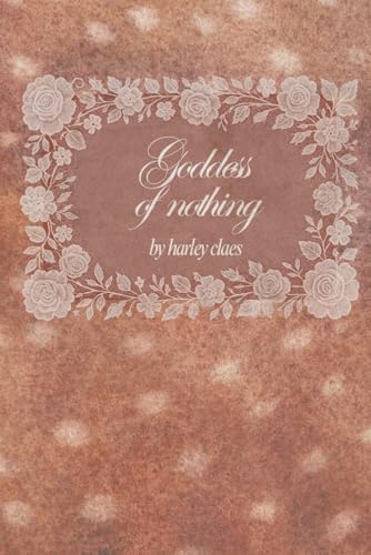 Goddess of Nothing: A dark, confessional poetry collection