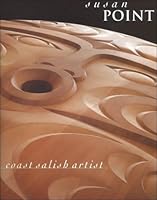 Susan Point: Coast Salish Artist 0295980184 Book Cover