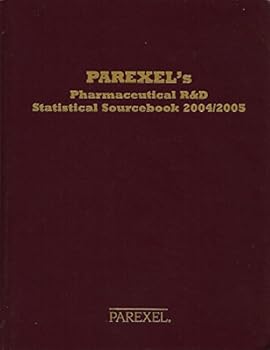 Parexels Pharmaceutical R and d Statistical Sourcebook 2004/2005