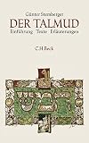 Der Talmud: Einführung, Texte, Erläuterungen - Günter Stemberger 