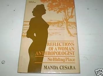 Hardcover Reflections of a Woman Anthropologist: No Hiding Place Book