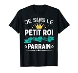 Je suis le petit roi de mon parrain | Baptême Tonton Filleul T-Shirt