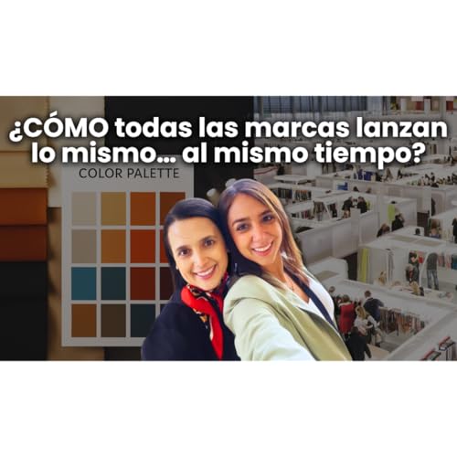 #44 Lo que nadie te dice de las ferias internacionales de moda: c&oacute;mo predecir el futuro del mercado