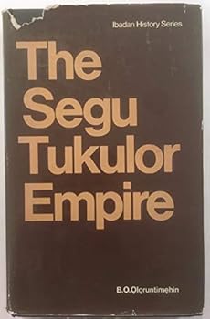 Hardcover The Segu Tukulor Empire, (Ibadan history series) Book