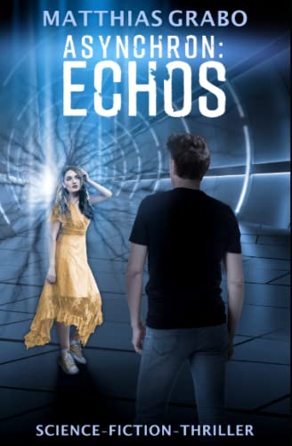 Asynchron: Echos (Asynchron-Trilogie, Band 2)