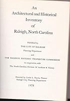 An architectural and historical inventory of Raleigh, North Carolina B0006WUMD2 Book Cover