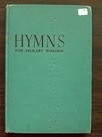 Hymns for Primary Worship B002BPS7K2 Book Cover