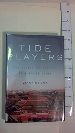 Tide Players: The Movers and Shakers of a Rising China