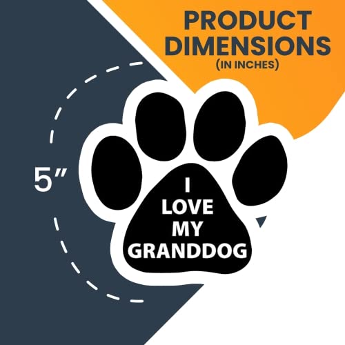 Image of I Love My Granddog Pawprint Car Magnet 5 Inch, Dog Lover Gift | Heavy duty magnetic decal for car, truck, SUV or fridge, full color UV printed