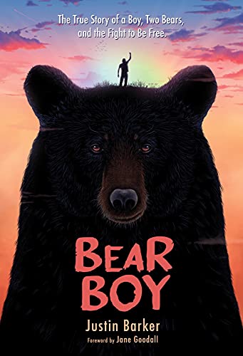 Bear Boy: The True Story of a Boy, Two Bears, and the Fight to be Free