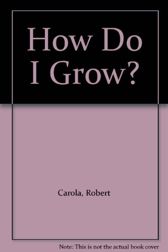 How Do I Grow? B003OAYVDU Book Cover