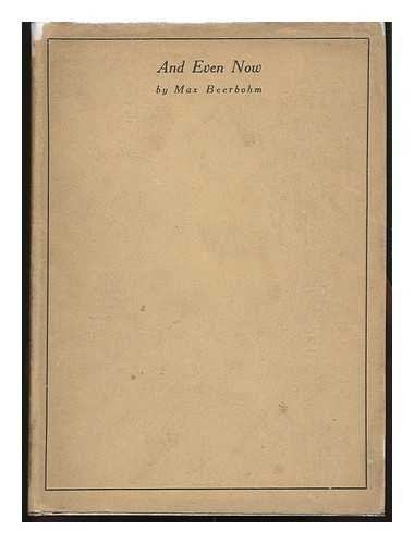 And Even Now, by Max Beerbohm B001PQA6MA Book Cover