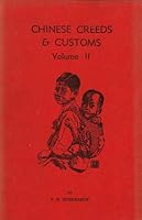 Chinese Creeds & Customs. Volume II (Volume 2) B000JMA3RO Book Cover