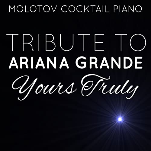 Tribute to Ariana Grande Yours Truly Molotov Cocktail