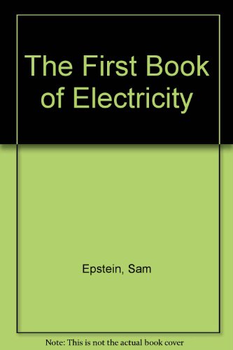 The First Book of Electricity 0531005224 Book Cover