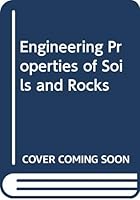 Engineering properties of soils and rocks 0408005378 Book Cover