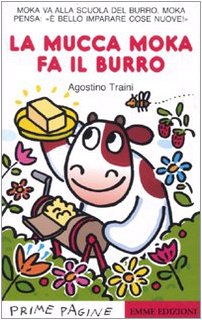 Paperback La mucca Moka fa il burro [Italian] Book