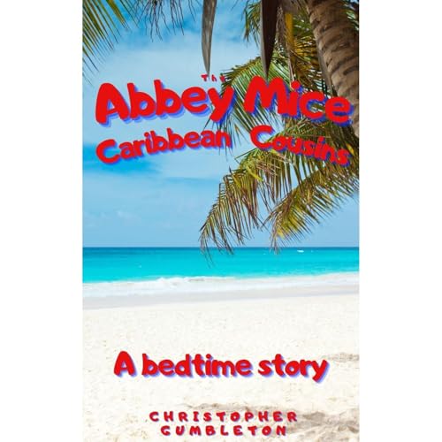THE ABBEY MICE CARIBBEAN COUSINS by Christopher Gumbleton episode artwork