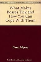 What Makes Bosses Tick & How You Can Cope with Them 0533066808 Book Cover