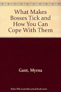 Hardcover What Makes Bosses Tick and How You Can Cope With Them Book
