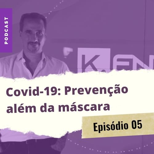 Covid-19: Preven&ccedil;&atilde;o al&eacute;m da m&aacute;scara | K.Entre N&oacute;s