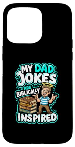 My Dad Jokes Are Biblically Inspired Dad Faith �X�}�z�P�[�X iPhone 15 Pro Max �p