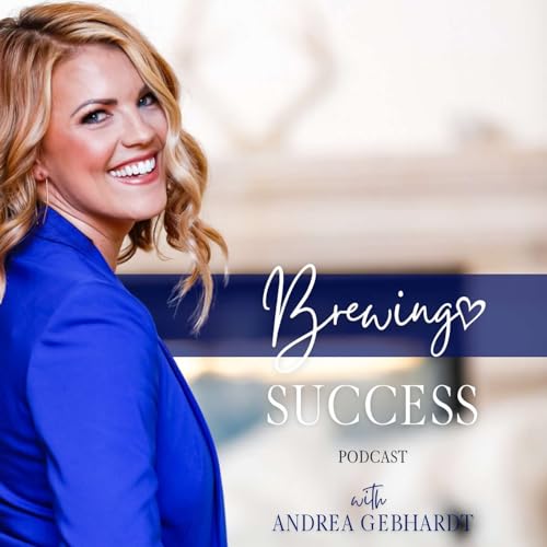 Couverture de Brewing Success with Andrea Gebhardt