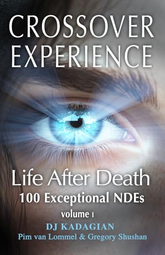 The Crossover Experience: Life After Death / A New Perspective