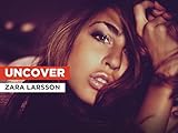  Uncover im Stil von Zara Larsson