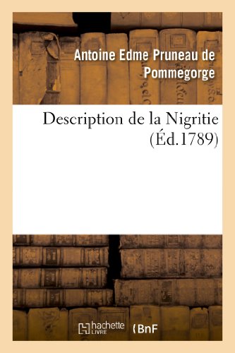 Description de la Nigritie (Histoire) (French Edition)