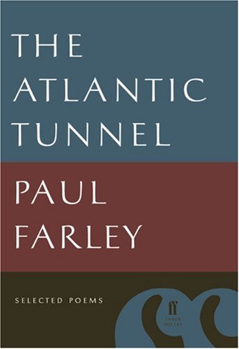 the-atlantic-tunnel-selected-poems-farley-paul-amazon-books