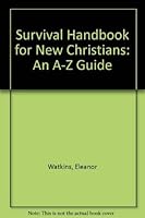 Survival Handbook for New Christians 1840037504 Book Cover