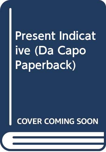Present Indicative (Da Capo Paperback) 0306801124 Book Cover