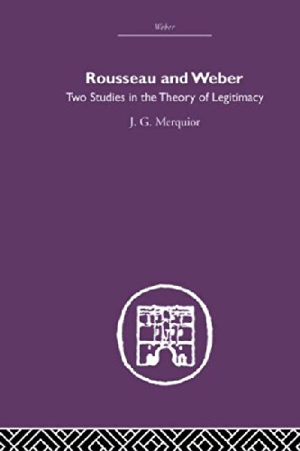 Buy Rousseau and Weber: Two Studies in the Theory of Ligitimacy — BookShops.in