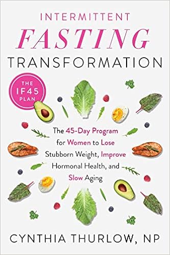 Intermittent Fasting Transformation: The 45-Day Program for Women to Lose Stubborn Weight, Improve Hormonal Health, and Slow Aging book cover