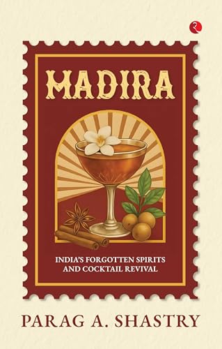 Image of MADIRA: India's Forgotten Spirits and Cocktail Revival