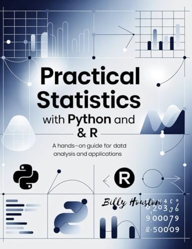 Practical Statistics with Python and R: A Hands-On Guide for Data ...