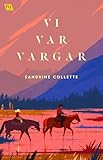  Vi var vargar (Swedish Edition)