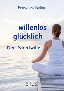 Paperback willenlos glücklich [German] Book