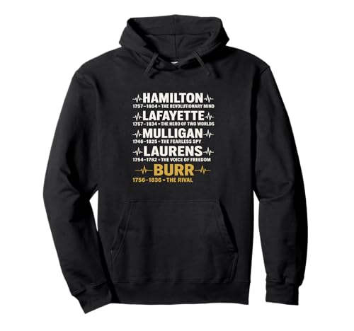 Hamilton Laurens Lafayette Aaron Burr Mulligan Sir Tee Pullover Hoodie