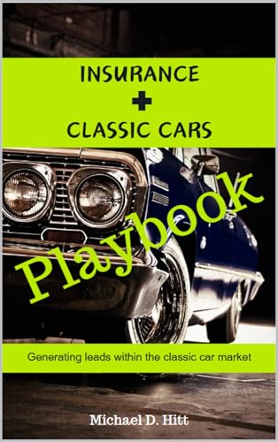 Insurance Plus Classic Cars e-Book: Generating Leads Within The Classic Car Market