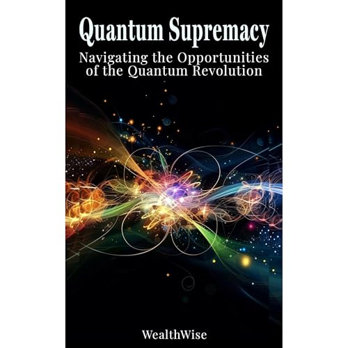 WealthWise Publications - Quantum Supremacy