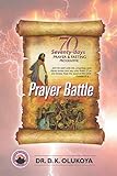 70 Seventy Days Prayer and Fasting Programme 2020 Edition: Prayer Battle