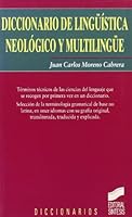 Diccionario de Linguistica Neologico y Multilingue: Terminos Tecnicos de las Ciencias Que Se Recogen Por Primera Vez en un Diccionario 8477385009 Book Cover