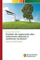 Fundos de Reparacao DOS Interesses Difusos E Coletivos No Brasil 3639838009 Book Cover