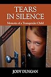 Tears in Silence: Memoirs of a Transgender Child