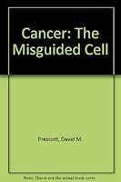 Cancer: The Misguided Cell 0672535114 Book Cover