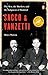 Sacco and Vanzetti: The Men, the Murders, and the Judgment of Mankind