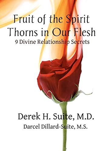 Fruit of the Spirit:Thorns in Our Flesh: Mastering The 9 Divine Relationship Secrets