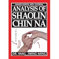 Analysis Of Shaolin Chin Na (YMAA Qin Na) grappling